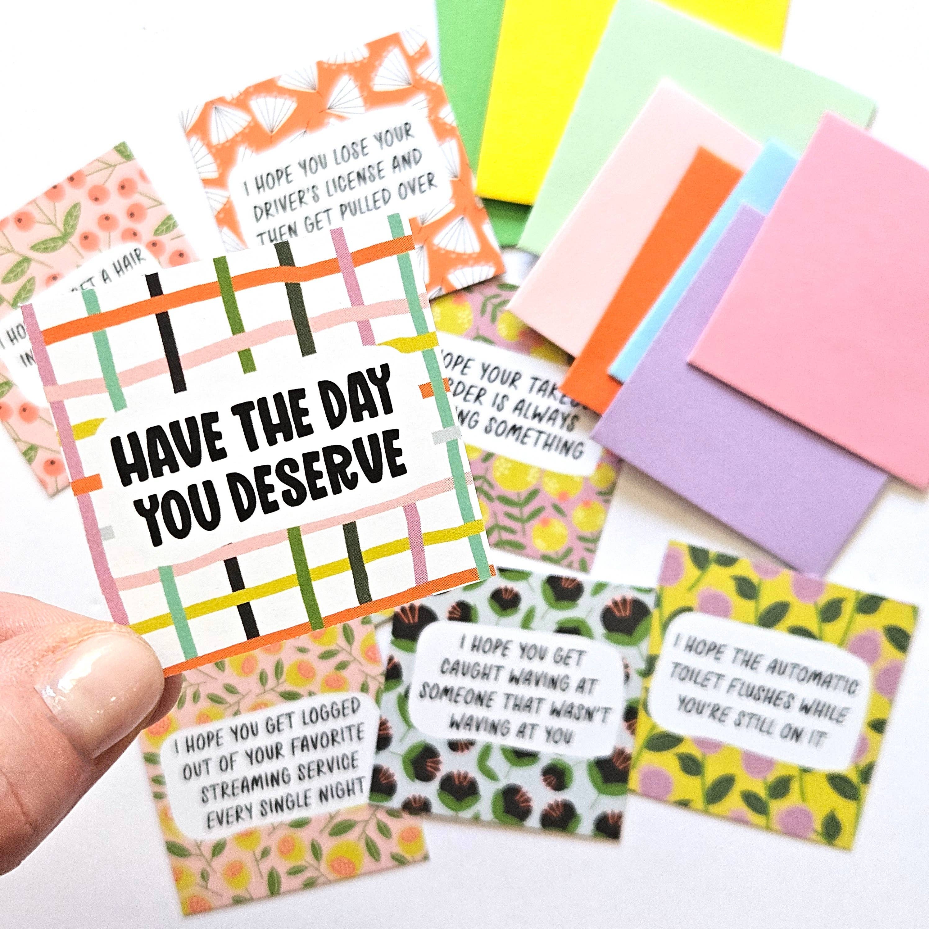 HAVE THE DAY YOU DESERVE-TEENY WEENIES - 8 SMALL NOTECARDS +, photo 6 of 6