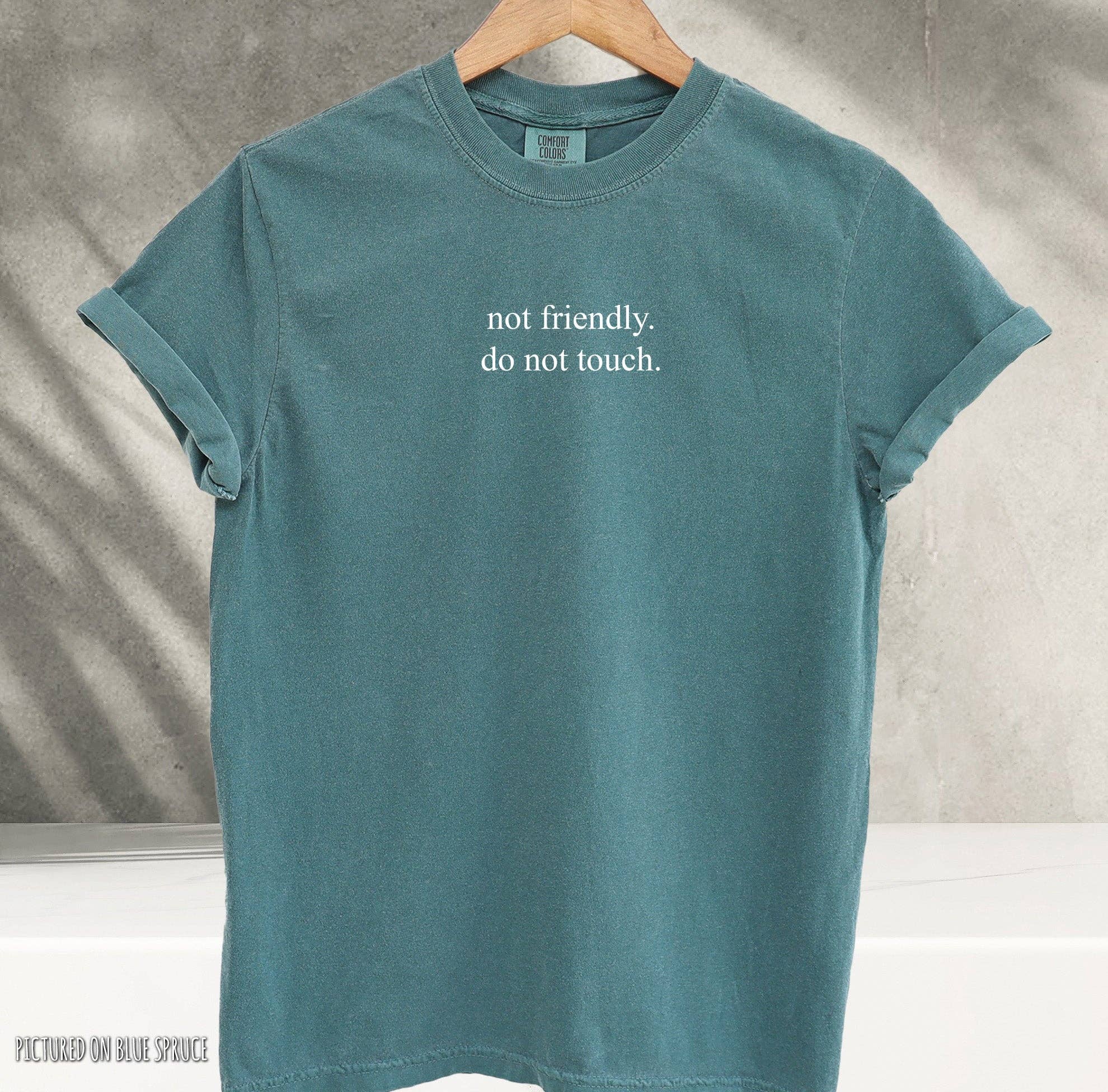 Not Friendly, Do Not Touch Minimalist T-Shirt