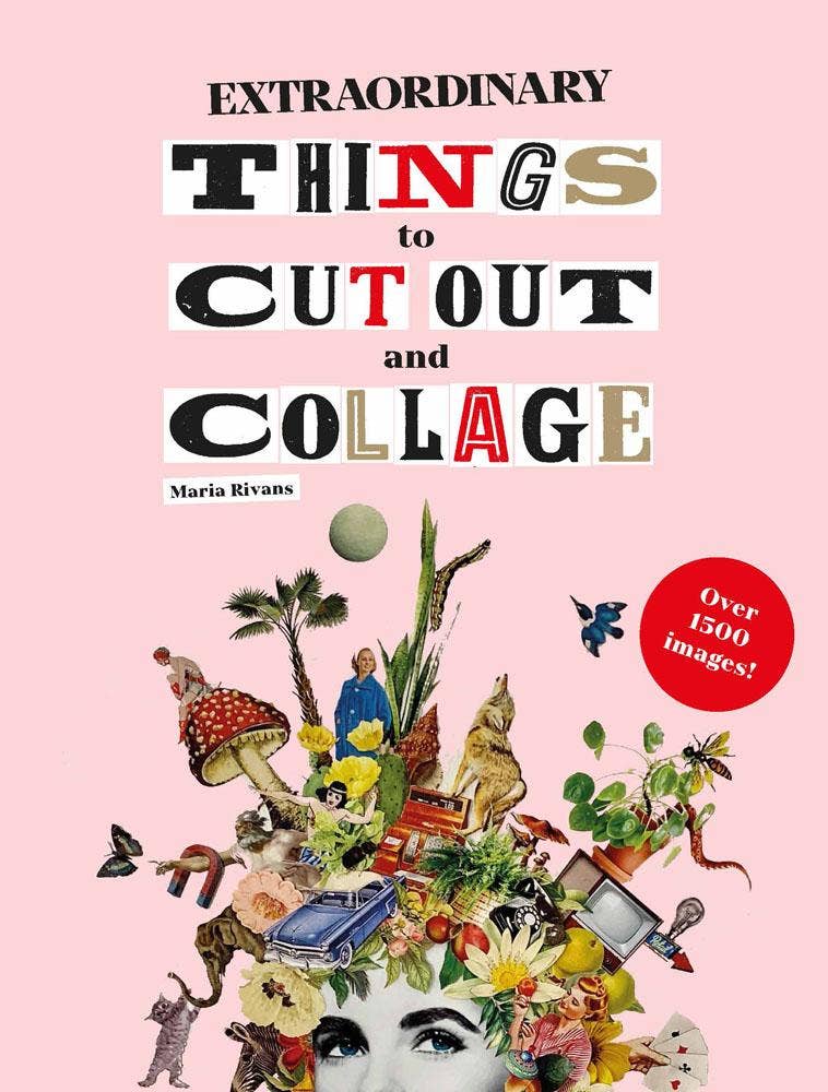 Extraordinary Things to Cut Out and Collage, photo 1 of 7