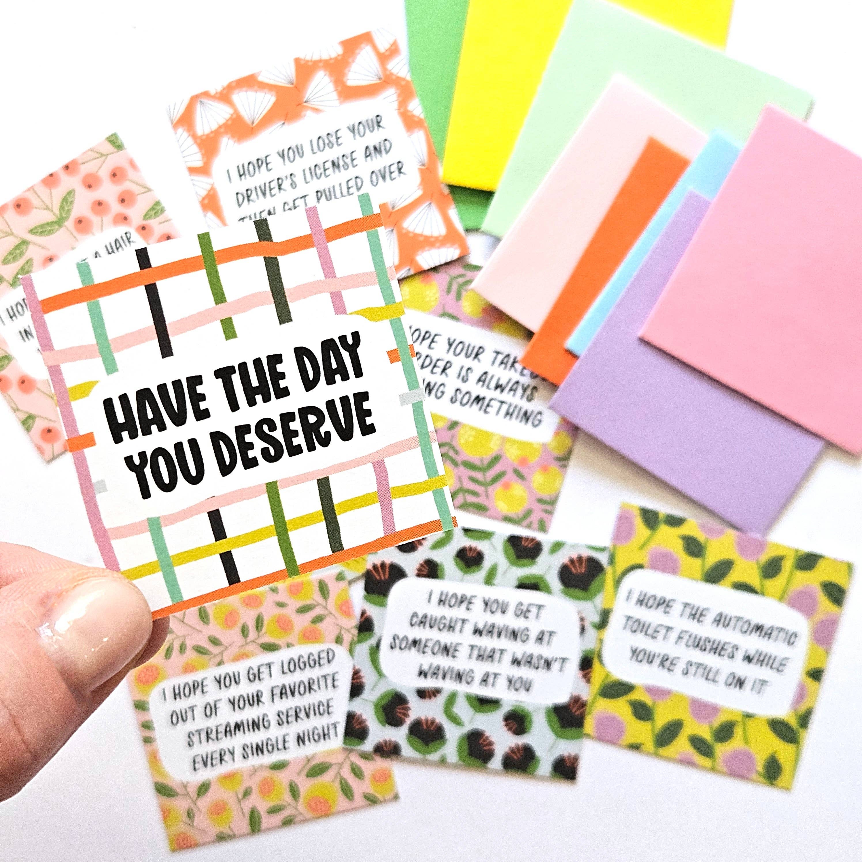 HAVE THE DAY YOU DESERVE-TEENY WEENIES - 8 SMALL NOTECARDS +, photo 2 of 6