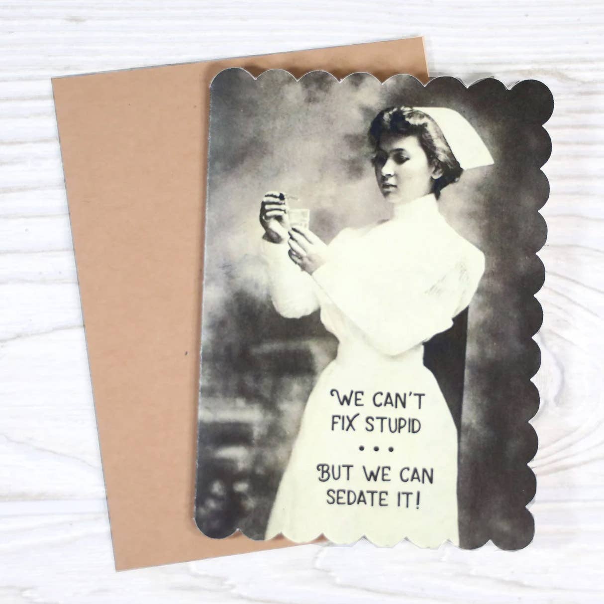 We Can't Fix Stupid but Can Sedate It - Nursing Card, photo 2 of 6