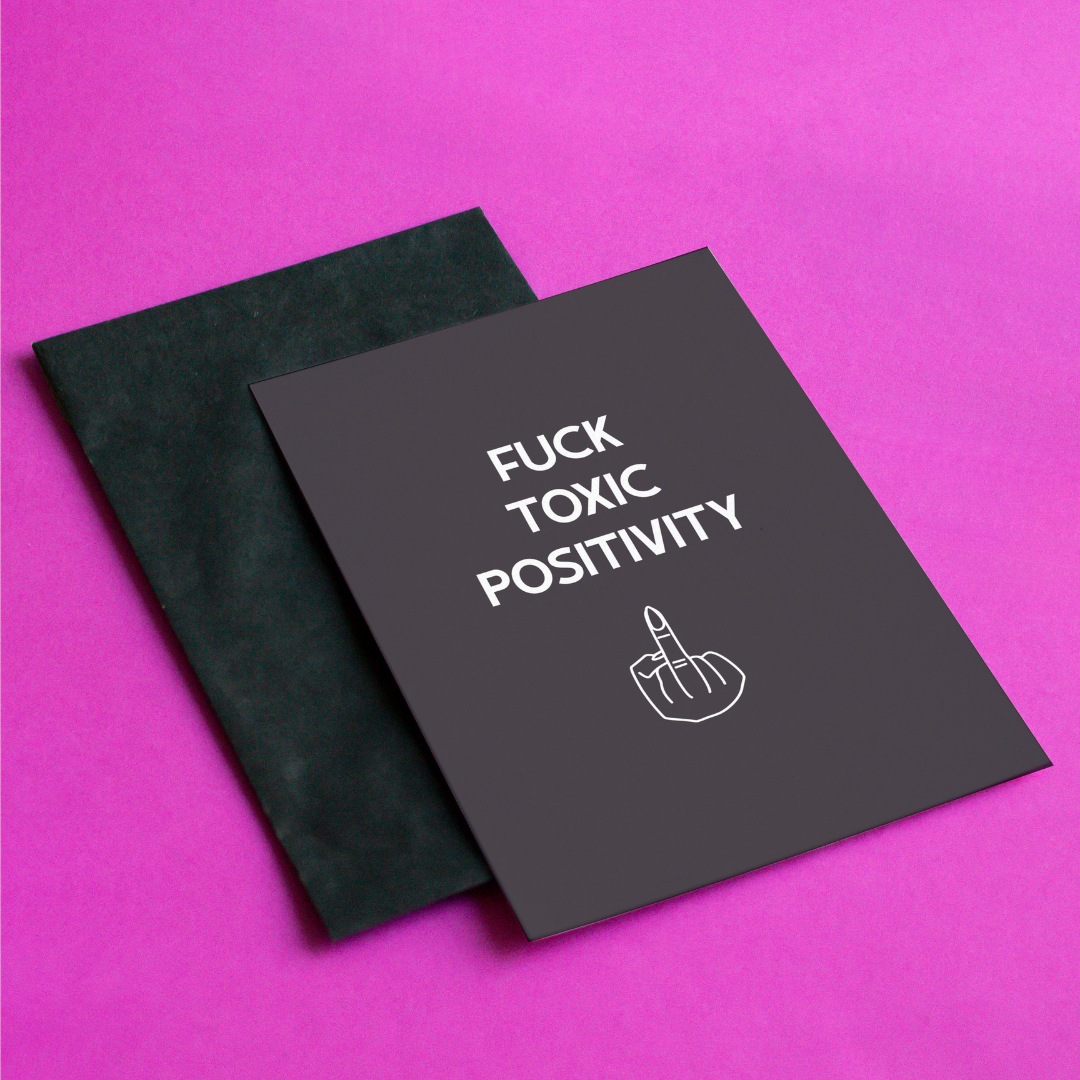 Fuck Toxic Positivity, photo 4 of 6